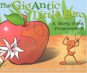 Gigantic Little Hero: A Story about Perseverance