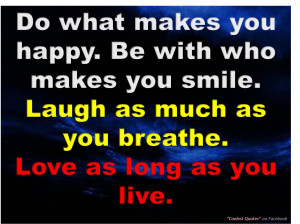 laugh as much as you breathe love as long as you live