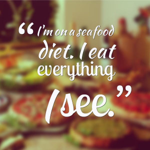 http://fabquote.co/seafood-diet-quote/