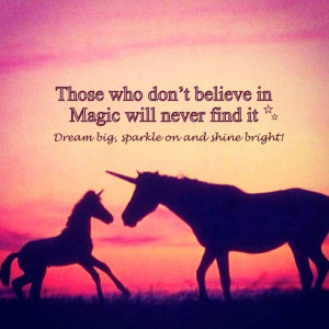 ... big, Shine bright and Sparkle on ♡ #quote #inspiration #unicorn