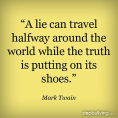 Quotes, Rumors Quotes, Quotes Mark Twain, Cyberbullying Quotes, Stop ...