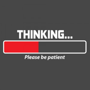 The THINKING…PLEASE BE PATIENT T-Shirt is the new vintage t-shirt at ...