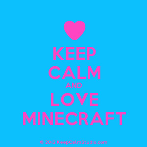 Keep Calm and Love Minecraft' design on t-shirt, poster, mug and many ...
