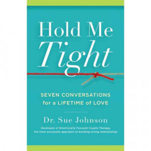 Review and Quotes from Hold Me Tight – Seven Conversations for a ...