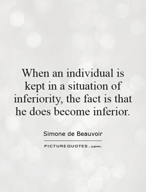 Inferiority Quotes Simone De Beauvoir Quotes