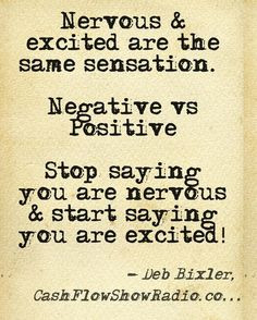 Business Tip: Nervous and excited are the same bodily sensation. One ...
