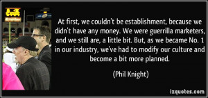 More Phil Knight Quotes