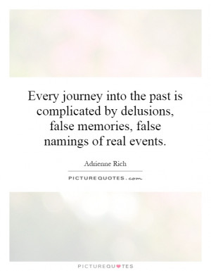journey into the past is complicated by delusions, false memories ...