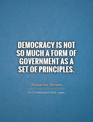 ... so much a form of government as a set of principles Picture Quote #1