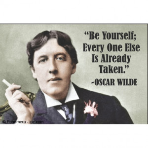 Oscar Wilde - wisdom for everyone...