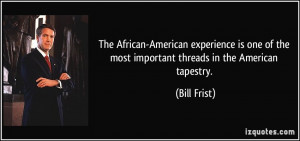 The African-American experience is one of the most important threads ...