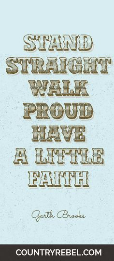 Country Music Quotes - Garth Brooks Quotes - We Shall Be Free Lyrics ...