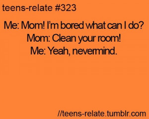 Always and yet I hate cleaning my room