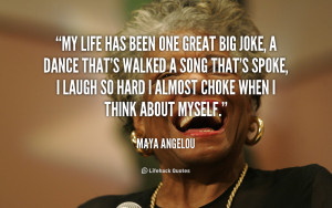 quote-Maya-Angelou-my-life-has-been-one-great-big-104805.png