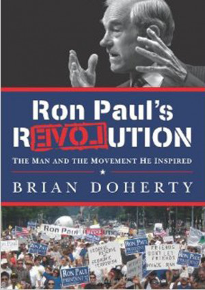 Ron Paul’s rEVOLution: The Man and the Movement He Inspired