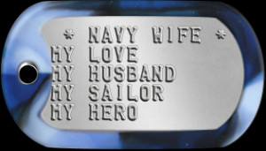 Navy Wife Dogtags * NAVY WIFE * MY LOVE MY HUSBAND MY SAILOR MY HERO