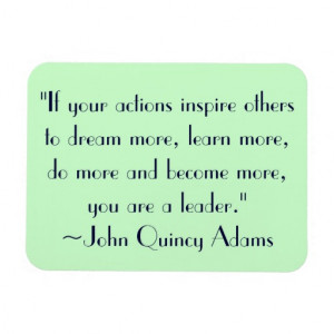 John Quincy Adams Leadership Quote Flexible Magnet