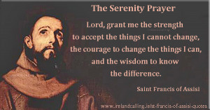 St Francis of Assisi quote. Lord, grant me the strength to accept the ...