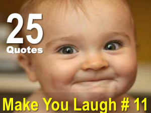 25 Quotes That Make You Laugh # 11