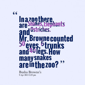 Quotes Picture: in a zoo there are snakes, elephants and ostriches mr ...