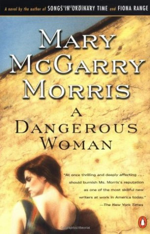 Start by marking “A Dangerous Woman” as Want to Read: