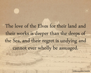 The love of the Elves for their land and their works is deeper than ...