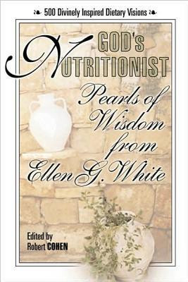 ... Nutritionist: Pearls of Wisdom from Ellen G. White” as Want to Read