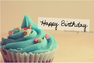 ... birthday, quote, happy, cake, birth, cupcake, blue, birthday, cup