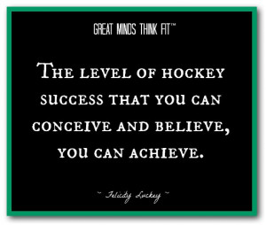 ... -hockey-success-that-you-can-conceive-and-believe-you-can-achieve.jpg