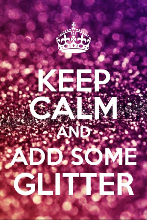 Yes always add more glitter!!!