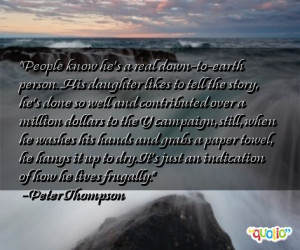 People know he's a real down-to-earth person.