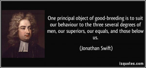 One principal object of good-breeding is to suit our behaviour to the ...