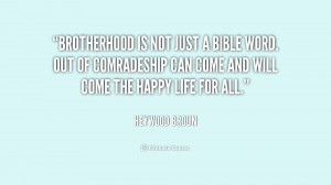 Brotherhood Quotes Bible Http://quotes.lifehack.org/quote/heywood ...