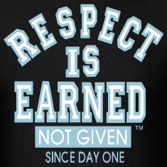 given earned respect shirts quotes since quotesgram ain crooks halfway such things
