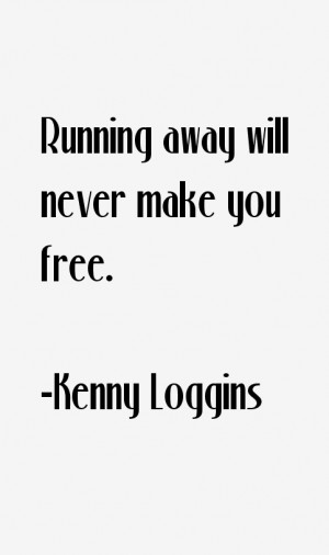 Kenny Loggins Quotes & Sayings