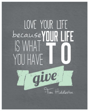 tom hiddleston life quote print typography by thebellaprintshop