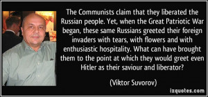 claim that they liberated the Russian people. Yet, when the Great ...