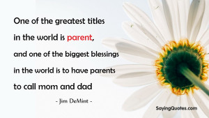 Parent Quotes & Sayings