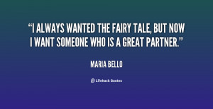 always wanted the fairy tale, but now I want someone who is a great ...