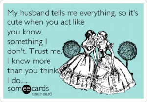 Ha ha. I know how it really is