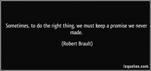 Sometimes, to do the right thing, we must keep a promise we never made ...
