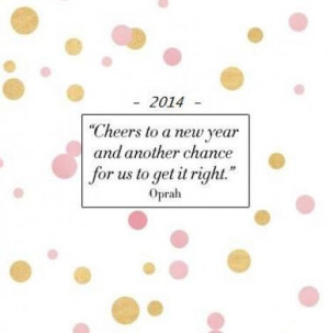 inspirational quote, 2014, new years, new years quotes, inspiring ...