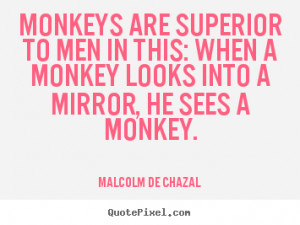 ... malcolm de chazal more love quotes success quotes life quotes