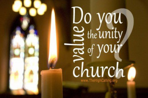 of your church? In what ways might your behavior lead to disunity ...