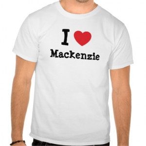 Love Mackenzie Custom Name