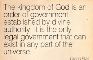 ... is-an-order-of-government-established-by-divine-authority-orson-pratt