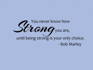 Bob Marley Quote You Never Know How Strong You by ValueVinylArt, $12 ...