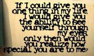 ability, eyes, love, one, quotes, see, special, thing, thru, yourself