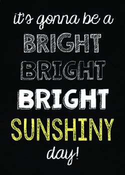 Bright Sunshiny Day Chalkboard Quote {Subway Art}