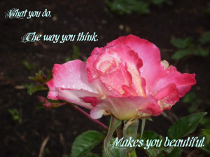 What You Do The Way You Think Makes You Beautiful ~ Beauty Quote